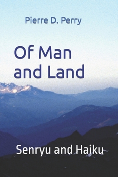 Paperback Of Man and Land: Senryu and Haiku Book