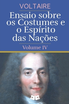 Paperback Ensaio sobre os Costumes e o Espírito das Nações: Volume IV [Portuguese] Book