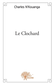 Le Clochard (French Edition)