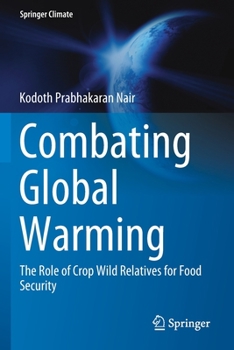 Paperback Combating Global Warming: The Role of Crop Wild Relatives for Food Security Book