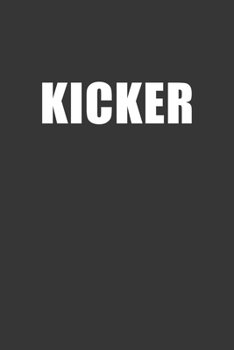Paperback Kicker Notebook: Lined Journal, 120 Pages, 6 x 9, Affordable Gift Journal Matte Finish Book
