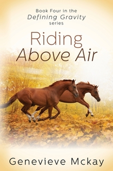 Riding Above Air - Book #4 of the Defining Gravity