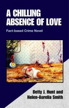 Hardcover A Chilling Absence of Love Book