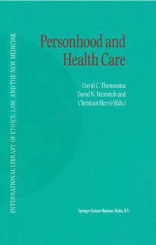 Personhood and Health Care - Book #7 of the International Library of Ethics, Law, and the New Medicine