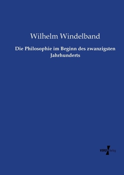 Paperback Die Philosophie im Beginn des zwanzigsten Jahrhunderts [German] Book