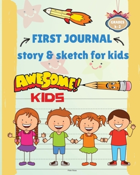 Paperback FIRST JOURNAL - Story & Sketch for Kids Book