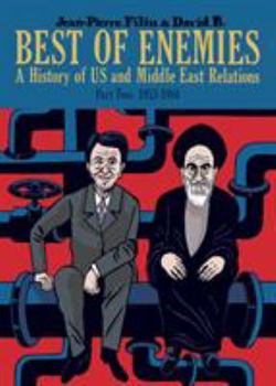 Best of Enemies: A History of US and Middle East Relations, Part One: 1783-1953 - Book #1 of the Les meilleurs ennemis. Une histoire des relations entre les Etats-Unis et le Moyen-Orient.