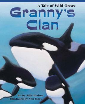 Paperback Granny's Clan: A Tale of Wild Orcas Book