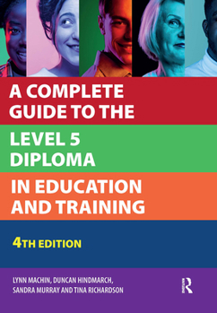 Hardcover A Complete Guide to the Level 5 Diploma in Education and Training Book