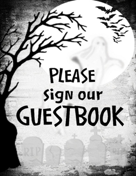 Paperback Please Sign Our Guestbook: Halloween Party Guest List Sign In. Ideal For Home, Office, Costume Party Memories Book
