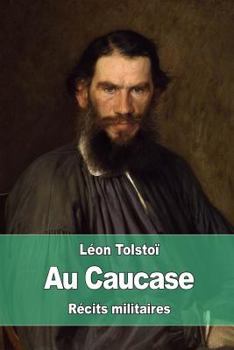 Paperback Au Caucase: Récits militaires [French] Book
