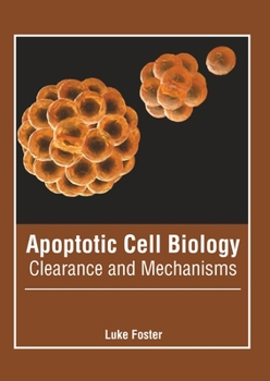 Hardcover Apoptotic Cell Biology: Clearance and Mechanisms Book