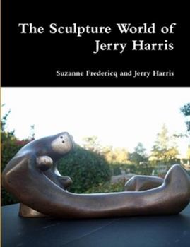 Paperback The Sculpture World of Jerry Harris Book