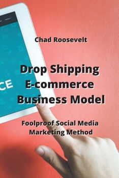 Paperback Drop Shipping E-commerce Business Model: Foolproof Social Media Marketing Method Book