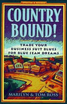 Paperback Country Bound!: Trade Your Business Suit Blues for Blue Jean Dreams Book