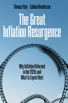 Paperback The Great Inflation Resurgence: Why Inflation Returned in the 2020s and What to Expect Next Book