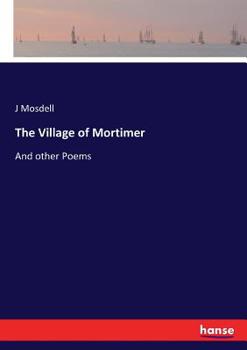 The village of Mortimer, and other poems