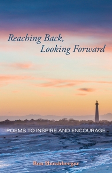 Paperback Reaching Back, Looking Forward: Poems to Inspire and Encourage Book