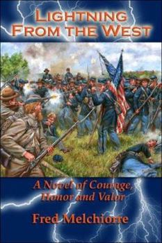 Paperback Lightning from the West: A Novel of Courage, Honor And Valor Book