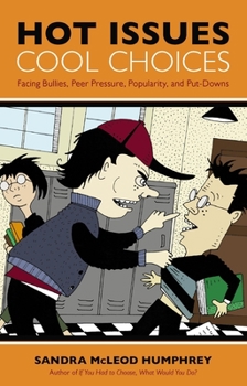Paperback Hot Issues, Cool Choices: Facing Bullies, Peer Pressure, Popularity, and Put-Downs Book