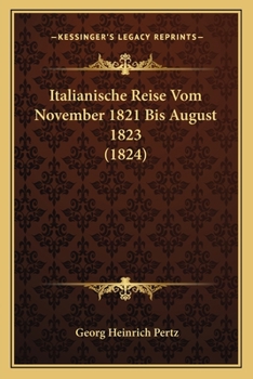 Paperback Italianische Reise Vom November 1821 Bis August 1823 (1824) [German] Book