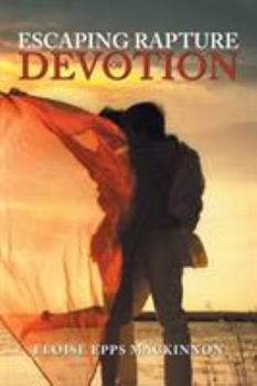 Paperback Escaping Rapture of Devotion Book