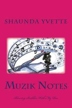 Paperback Muzik Notes: Blowing Bubbles With My Pen Book