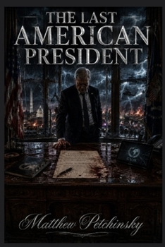 The Last American President