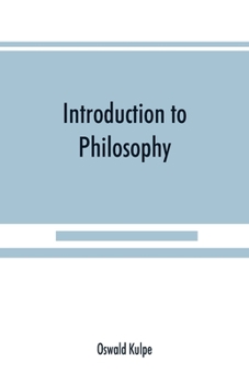 Paperback Introduction to philosophy: a handbook for students of psychology, logic, ethics, æsthetics and general philosophy Book