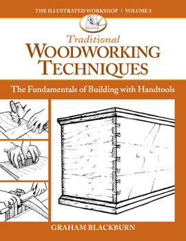 Paperback Traditional Woodworking Techniques: The Fundamentals of Building with Handtools Book