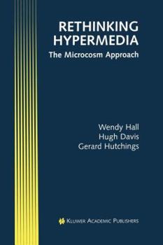 Paperback Rethinking Hypermedia: The Microcosm Approach Book