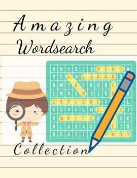 Amazing Wordsearch Collection: Brain Games - Relax and Solve, Word Search, Easy-to-see Full Page Seek and Circle Word Searches to Challenge Your Brain.