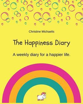 Paperback The Happiness Diary: A weekly diary for a happier life Book