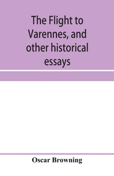 Paperback The flight to Varennes, and other historical essays Book