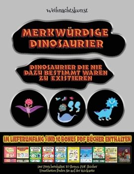 Paperback Weihnachtskunst: Merkw?rdige Dinosaurier - Ausschneiden und Einf?gen [German] Book