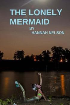 Paperback The Lonely Mermaid: An Underwater Love Story Book