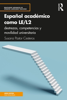 Paperback Español Académico Como Le/L2: Destrezas, Competencias Y Movilidad Universitaria [Spanish] Book