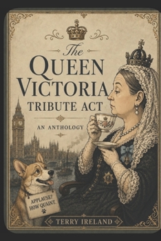 Paperback The Queen Victoria Tribute Act: An Anthology Book