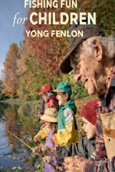 Fishing Fun for Children: Yong Fenlon