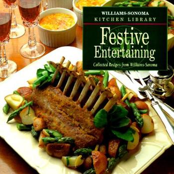 Festive Entertaining (Williams Sonoma Kitchen Library) - Book  of the Williams-Sonoma Kitchen Library