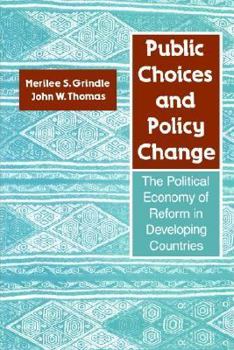 Paperback Public Choices and Policy Change: The Political Economy of Reform in Developing Countries Book