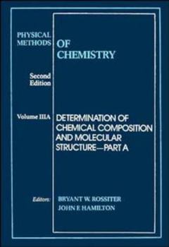 Hardcover Physical Methods of Chemistry, Determination of Chemical Composition and Molecular Structure Book