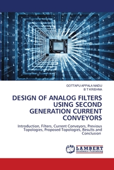 Paperback Design of Analog Filters Using Second Generation Current Conveyors Book