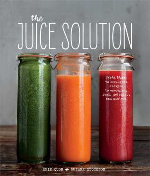Hardcover The Juice Solution Book