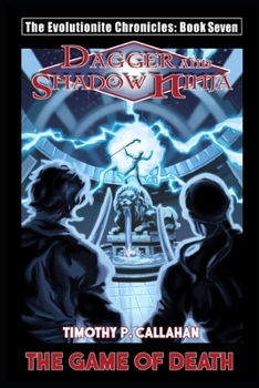 Paperback The Game of Death: he Evolutionite Chronicles Book Seven Book