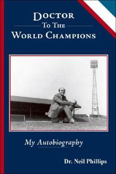 Paperback Doctor To The World Champions: My Autobiography Book