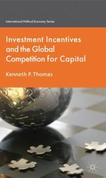 Hardcover Investment Incentives and the Global Competition for Capital Book