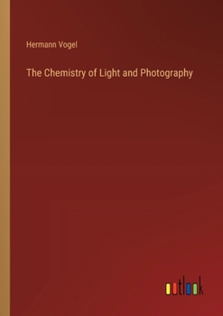The Chemistry of Light and Photography