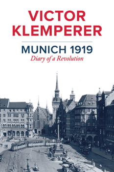Paperback Munich 1919: Diary of a Revolution Book