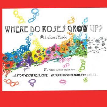 Paperback Where Do Roses Grow Up?: @theroseyarde Book